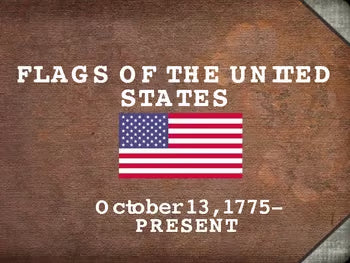 History of United States Flags PowerPoint Lesson VERY VISUAL