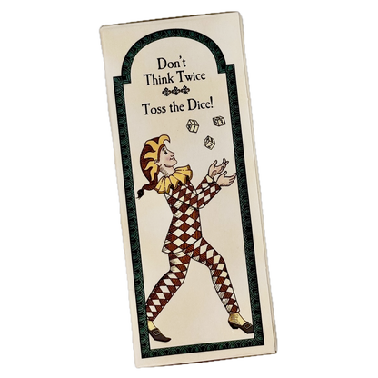 Card with a harlequin character and dice, featuring text 'Don't Think Twice Toss the Dice!' on a white background.