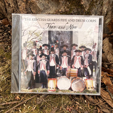 Kentish Guards Fife and Drum Corps "Then and Now"